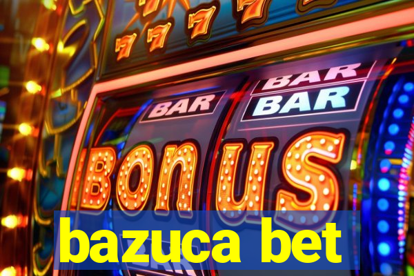 bazuca bet